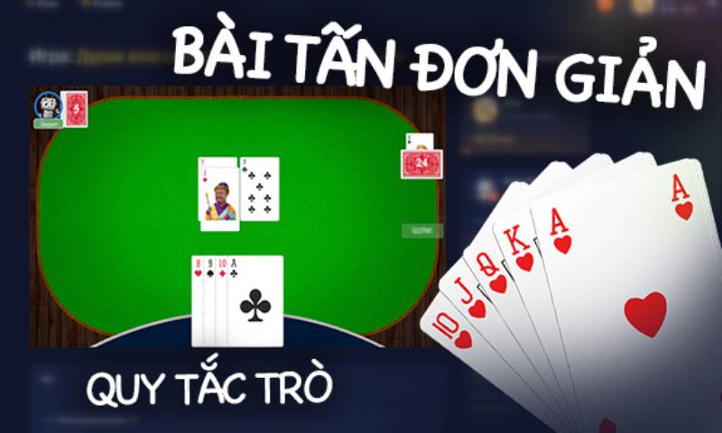 Quy tắc chơi cơ bản của bài Tấn